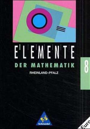 Elemente der Mathematik 8. Rheinland-Pfalz de Heinz Griesel