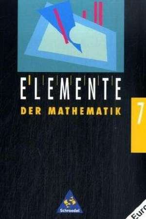 Elemente der Mathematik 7. Schülerband. Mecklenburg-Vorpommern, Sachsen und Sachsen-Anhalt