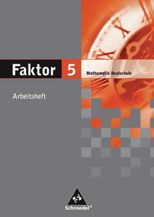 Faktor 5. Arbeitsheft. Niedersachsen. Realschule