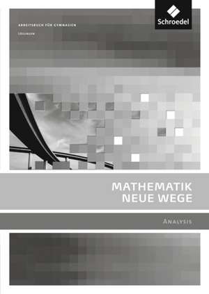 Mathematik Neue Wege SII. Lösungen. Berlin, Rheinland-Pfalz, Saarland und Schleswig-Holstein