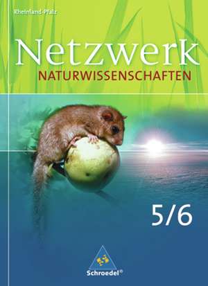 Netzwerk Naturwissenschaften 5/6. Schulbuch. Gymnasium. Rheinland-Pfalz