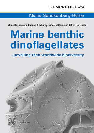 Marine benthic dinoflagellates - unveiling their worldwide biodiversity de Mona Hoppenrath