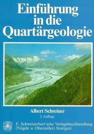 Einführung in die Quartärgeologie de Albert Schreiner