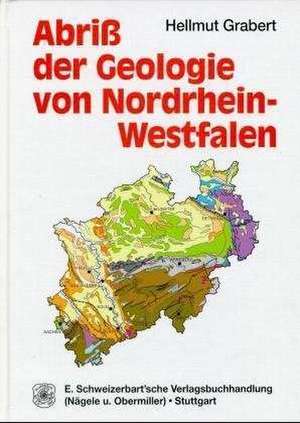 Abriß der Geologie von Nordrhein-Westfalen de Hellmut Grabert