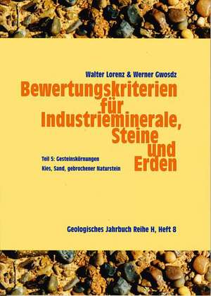 Bewertungskriterien für Industrieminerale, Steine und Erden / Gesteinskörnungen de Walter Lorenz