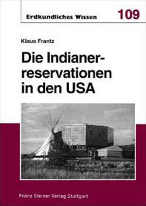 Ie Indianerreservationen in Den USA de Klaus Frantz