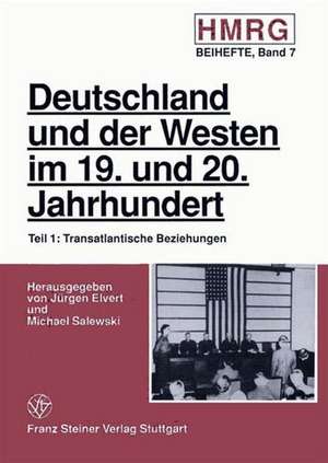 Deutschland Und Der Westen Im 19. Und 20. Jahrhundert de Elvert, Juergen