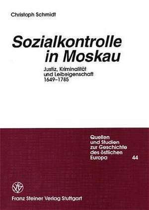 Sozialkontrolle in Moskau de Christoph Schmidt