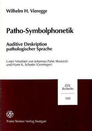 Patho-Symbolphonetik. Inkl. 2 CDs de Wilhelm H. Vieregge