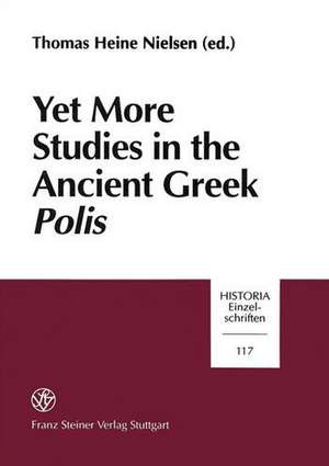 Yet more Studies in the Ancient Greek Polis de Thomas Heine Nielsen