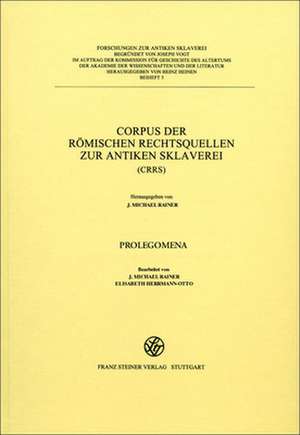 Corpus Der Romischen Rechtsquellen Zur Sklaverei (Crrs)