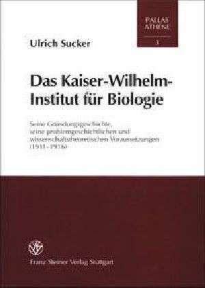 Das Kaiser-Wilhelm-Institut für Biologie de Ulrike Sucker