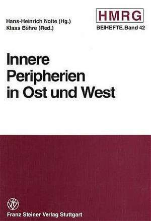 Innere Peripherien in Ost und West de Hans-Heinrich Nolte