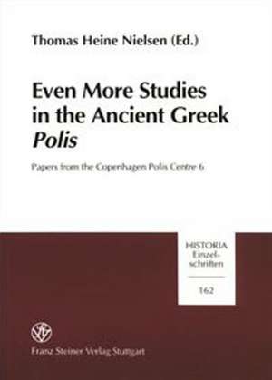 Even More Studies in the Ancient Greek Polis de Thomas Heine Nielsen