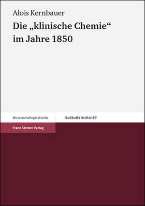 Die "klinische Chemie" im Jahre 1850 de Alois Kernbauer