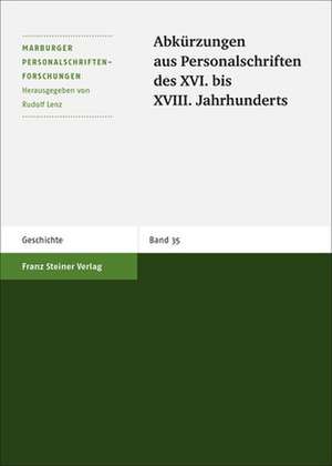 Abkürzungen aus Personalschriften des XVI. bis XVIII. Jahrhunderts de Uwe Bredehorn