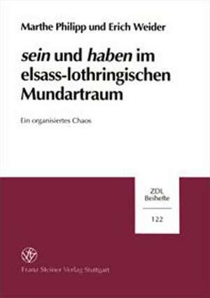 Sein Und Haben Im Elsass-Lothringischen Mundartraum de Marthe Philipp