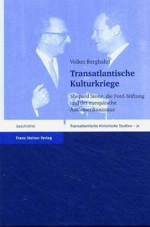 Transatlantische Kulturkriege de Volker Berghahn