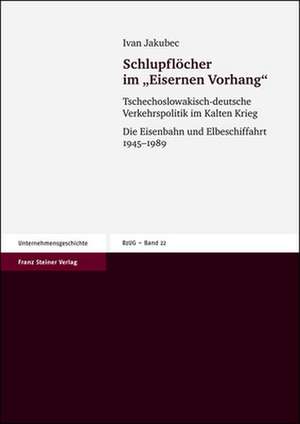 Schlupflöcher im "Eisernen Vorhang" de Ivan Jakubec