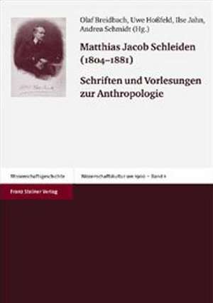 Schriften und Vorlesungen zur Anthropologie de Matthias Jakob Schleiden