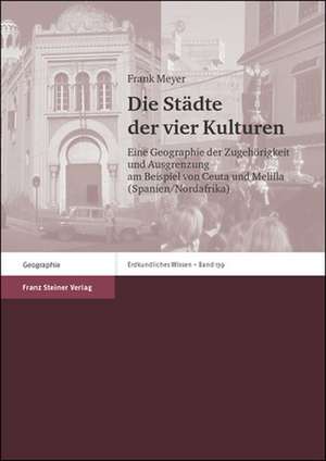 Die Städte der vier Kulturen de Frank Meyer