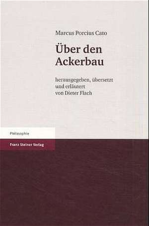 Marcus Porcius Cato: Uber Den Ackerbau de Marcus Porcius Cato