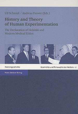 History and Theory of Human Experimentation de Ulf Schmidt