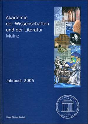 Akademie der Wissenschaften und der Literatur. Jahrbuch 2005. Mit CD-ROM de Mainz Akademie der Wissenschaften und der Literatur