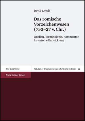 Das Romische Vorzeichenwesen (753-27 V. Chr.): Quellen, Terminologie, Kommentar, Historische Entwicklung de David Engels