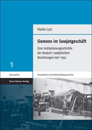 Siemens im Sowjetgeschäft de Martin Lutz