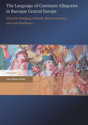 The Language of Continent Allegories in Baroque Central Europe de Wolfgang Schmale