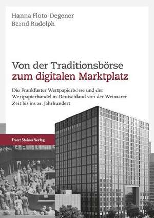 Von der Traditionsbörse zum digitalen Marktplatz de Hanna Floto-Degener