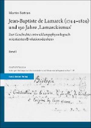 Jean-Baptiste de Lamarck (1744-1829) und 150 Jahre 'Lamarckismus' de Martin Battran