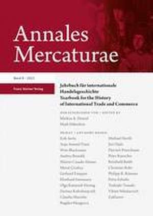 Annales Mercaturae 8 (2022) de Markus A. Denzel