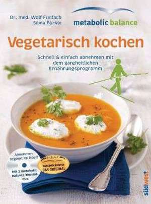 metabolic balance Vegetarisch kochen de Wolf Funfack