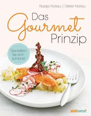 Das Gourmet-Prinzip de Nadja Nollau