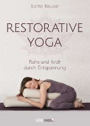 Restorative Yoga de Lorna Neuber