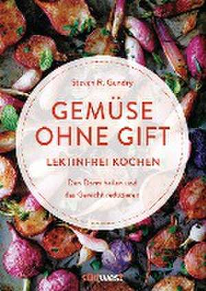 Gemüse ohne Gift de Steven R. Gundry