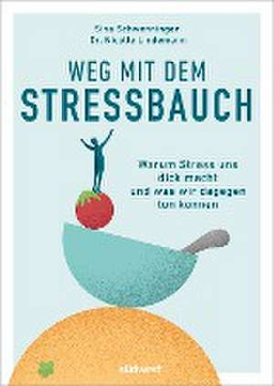 Weg mit dem Stressbauch de Sina Schwenninger