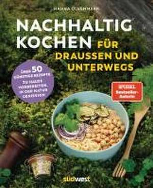 Nachhaltig Kochen für draußen und unterwegs de Hanna Olvenmark