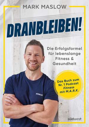 Dranbleiben! de Mark Maslow