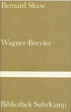 Ein Wagner-Brevier de George Bernard Shaw