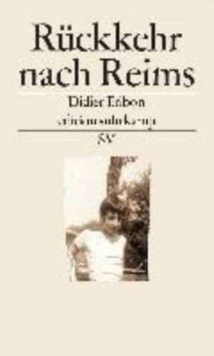 Rückkehr nach Reims de Didier Eribon