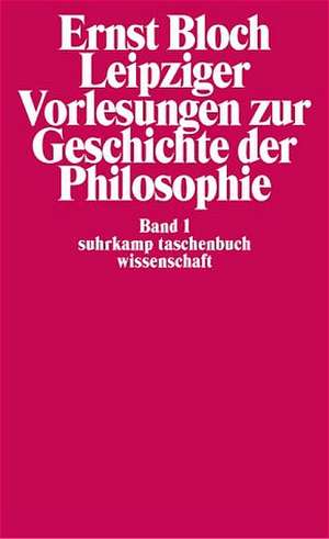 Leipziger Vorlesungen zur Geschichte der Philosophie 1/4 de Ernst Bloch