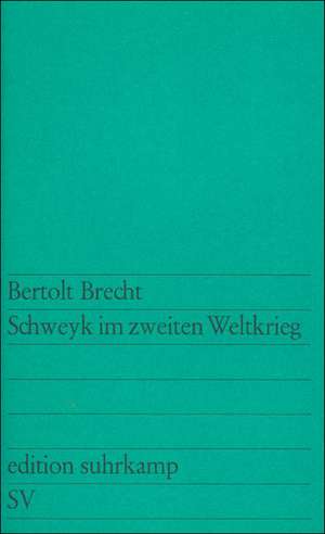 Schweyk im zweiten Weltkrieg de Bertolt Brecht