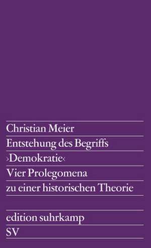 Entstehung des Begriffs >Demokratie< de Christian Meier