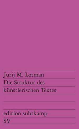 Die Struktur des künstlerischen Textes de Jurij M. Lotman