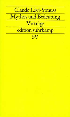 Mythos und Bedeutung de Claude Lévi-Strauss