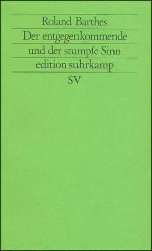 Der entgegenkommende und der stumpfe Sinn de Roland Barthes