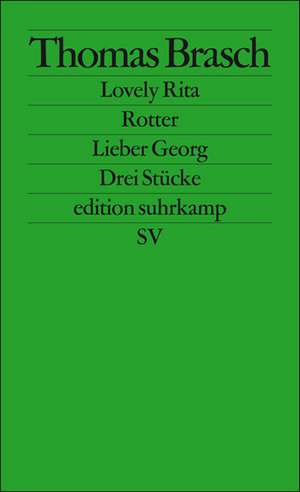 Lovely Rita, Rotter, Lieber Georg de Thomas Brasch